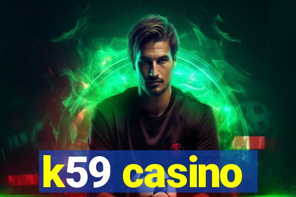 k59 casino